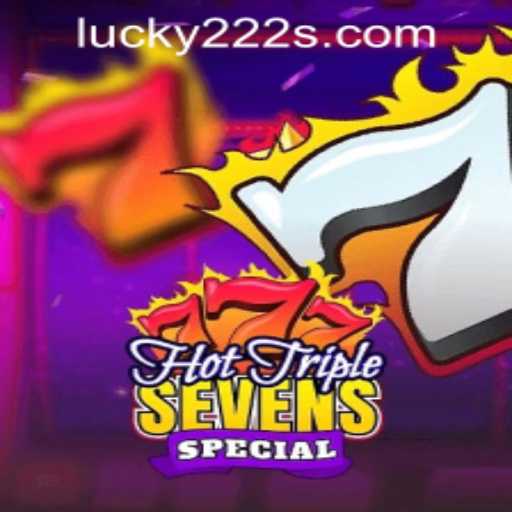 Exploring the Thrills of HotTripleSevensSpecial and Your Ultimate Guide to lucky222 PH Login