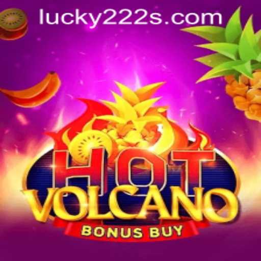 Exploring the Thrills of HotVolcanoBonusBuy with Lucky222 PH Login