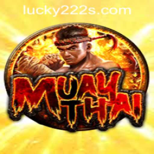 Exploring the Dynamic World of MuayThai and the Convenient Access Through Lucky222 PH Login